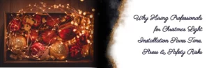 Read more about the article Hiring Professionals for Christmas Light